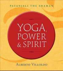 Yoga, Power, and Spirit