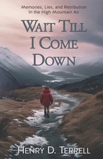 Wait till I come down