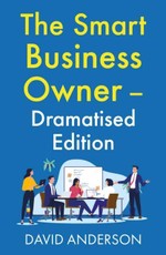 The Smart Business Owner - Dramatised Edition