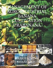 Management of Agroindustrial Banana Cultivation .Urabanana.