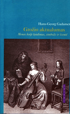 Grožio aktualumas: menas kaip žaidimas, simbolis ir šventė