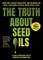 The Truth about Seed Oils