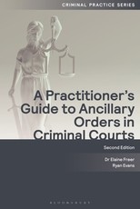 A Practitioner's Guide to Ancillary Orders in Criminal Courts