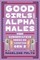 Good Girls and Alpha Males