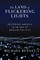 The Land of Flickering Lights