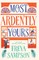 Most Ardently Yours