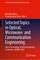 Selected Topics in Optical, Microwave and Communication Engineering