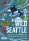 Wild Seattle