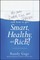 Why You're Dumb, Sick and Broke...And How to Get Smart, Healthy and Rich!