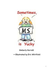Sometimes M.S. is Yucky
