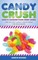 Candy Crush: How to Conquer Those Sweet Levels
