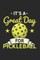 It's a Great Day For Pickleball