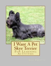 I Want A Pet Skye Terrier