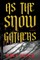 As the Snow Gathers