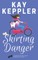 Skirting Danger