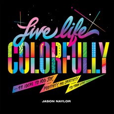 Live Life Colorfully