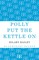 Polly Put the Kettle On