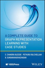 A Complete Guide to Graph Representation Learning with Case Studies