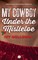My Cowboy Under the Mistletoe