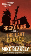 Dead Reckoning and The Last Chance