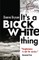 It's a Black-White Thing