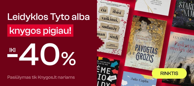 Leidyklos TYTO ALBA knygoms iki -40%!