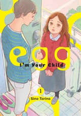egg: I'm Your Child, Vol. 1