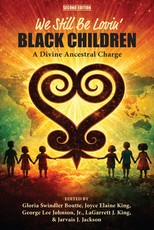 We (Still) Be Lovin' Black Children