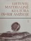 Lietuvių materialinė kultūra IX-XIII amžiuje. I tomas
