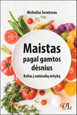 Maistas pagal gamtos dėsnius: kelias į natūralią mitybą