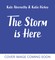 The Storm is Here