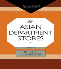 MacPherson, K: Asian Department Stores
