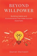 Beyond Willpower