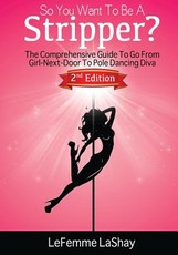 So You Want to Be a Stripper?