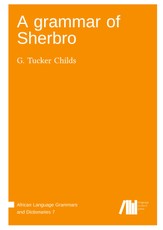 Childs, G: Grammar of Sherbro