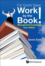 For God's Sake: Work by the Book!: Management Explained from Within