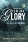 Preparing for the Coming Glory