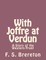 With Joffre at Verdun