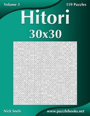 Hitori 30x30 - Volume 3 - 159 Logic Puzzles