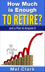 How Much is Enough to Retire? and a Plan to Acquire It