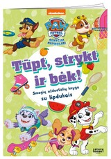 Šunyčiai patruliai. Tūpt, strykt ir bėk! Užduotėlės su lipdukais