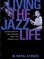 Living the Jazz Life