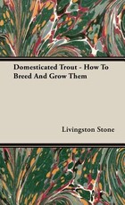Domesticated Trout - How To Breed And Grow Them