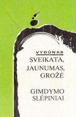 Sveikata, jaunumas, grožė, gimdymo slėpiniai