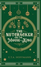 The Nutcracker and the Mouse-King