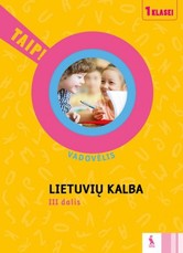 Lietuvių kalba. Vadovėlis 1 klasei, 3 dalis. Serija TAIP!