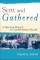 Sent and Gathered (Engaging Worship)