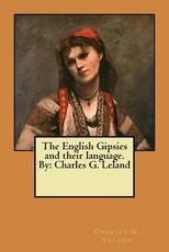 The English Gipsies and their language. By