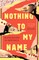 Nothing to My Name
