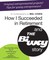 How I Succeeded in Retirement and the Biway Story